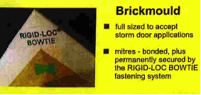 Product product sheet excerpt showing Brickmould and explaining "mitres-bonded, plus permanently secured by the RIGID-LOC BOWTIE fastening system.