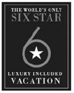 THE WORLD'S ONLY SIX STAR LUXURY INCLUDED VACATION & Design